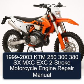 1999-2003 KTM 250 300 380 SX MXC EXC 2-Stroke Motorcycle Engine Repair Manual