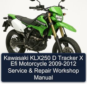 Kawasaki KLX250 D Tracker X Efi Motorcycle 2009-2012 Service & Repair Workshop Manual