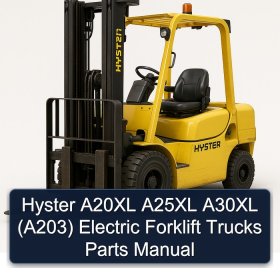Hyster A20XL A25XL A30XL (A203) Electric Forklift Trucks Parts Manual