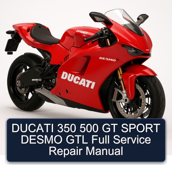 DUCATI 350 500 GT SPORT DESMO GTL Full Service Repair Manual