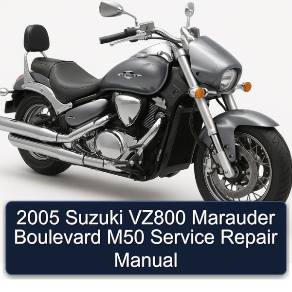 2005 Suzuki VZ800 Marauder Boulevard M50 Service Repair Manual
