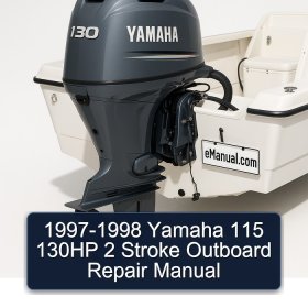 1997-1998 Yamaha 115 130HP 2 Stroke Outboard Repair Manual