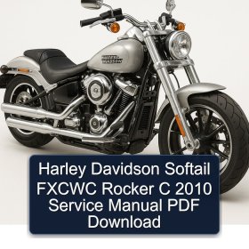 Harley Davidson Softail FXCWC Rocker C 2010 Service Manual PDF Download