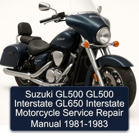 Suzuki GL500 GL500 Interstate GL650 Interstate Motorcycle Service Repair Manual 1981-1983