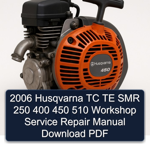 2006 Husqvarna TC TE SMR 250 400 450 510 Workshop Service Repair Manual Download PDF