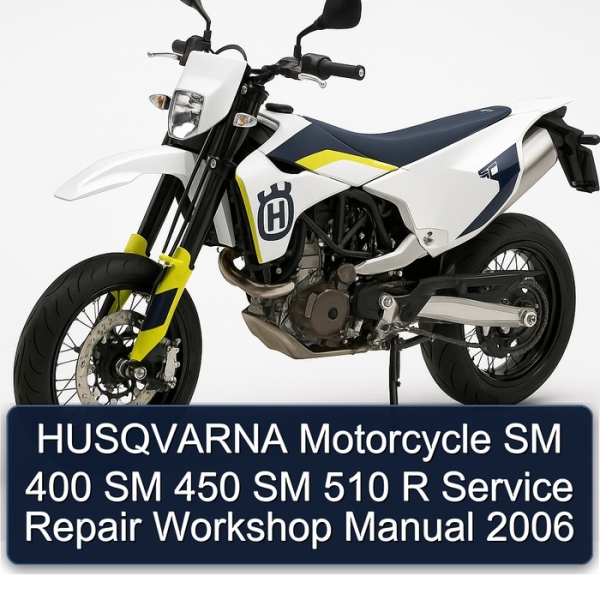 HUSQVARNA Motorcycle SM 400 SM 450 SM 510 R Service Repair Workshop Manual 2006