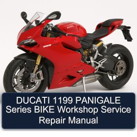 DUCATI 1199 PANIGALE Series BIKE Workshop Service Repair Manual
