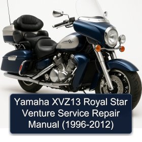 Yamaha XVZ13 Royal Star Venture Service Repair Manual (1996-2012)