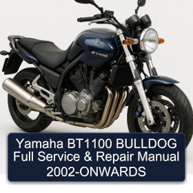 Yamaha BT1100 BULLDOG Full Service & Repair Manual 2002-ONWARDS