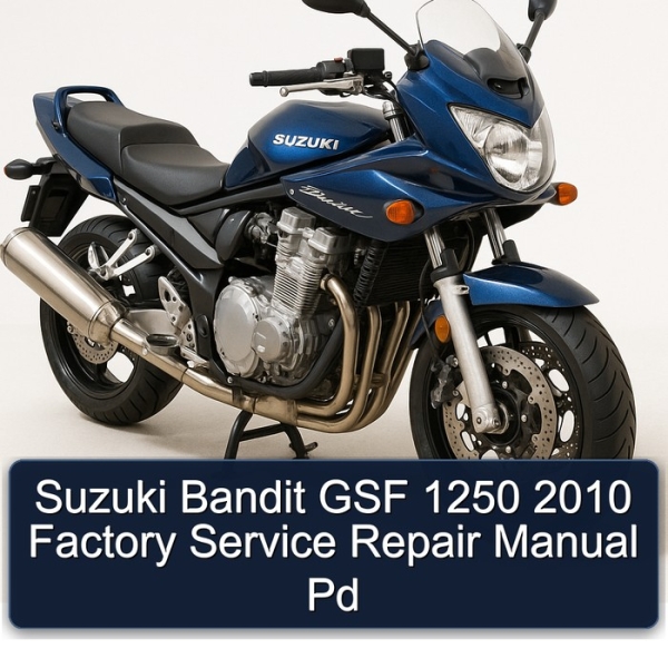 Suzuki Bandit GSF 1250 2010 Factory Service Repair Manual Pd