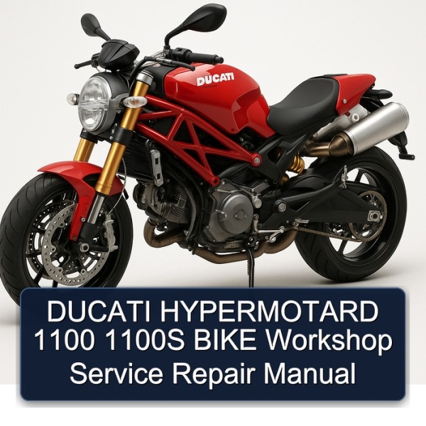 DUCATI HYPERMOTARD 1100 1100S BIKE Workshop Service Repair Manual