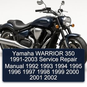 Yamaha WARRIOR 350 1991-2003 Service Repair Manual 1992 1993 1994 1995 1996 1997 1998 1999 2000 2001 2002