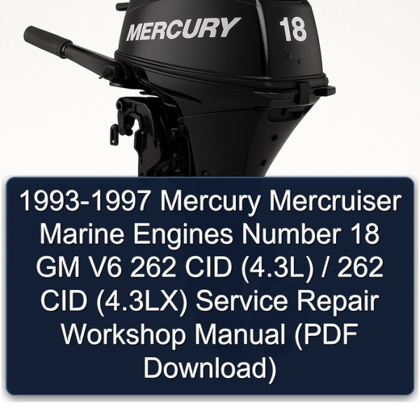 1993-1997 Mercury Mercruiser Marine Engines Number 18 GM V6 262 CID (4.3L) / 262 CID (4.3LX) Service Repair Workshop Manual (PDF Download)