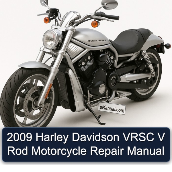 2009 Harley Davidson VRSC V Rod Motorcycle Repair Manual