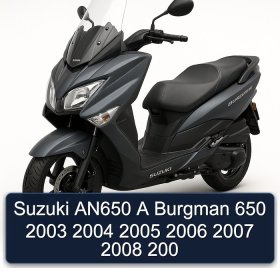 Suzuki AN650 A Burgman 650 2003 2004 2005 2006 2007 2008 200