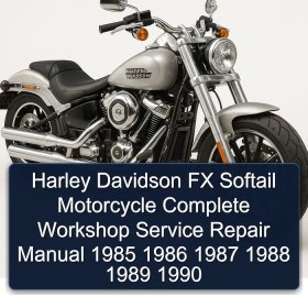 Harley Davidson FX Softail Motorcycle Complete Workshop Service Repair Manual 1985 1986 1987 1988 1989 1990