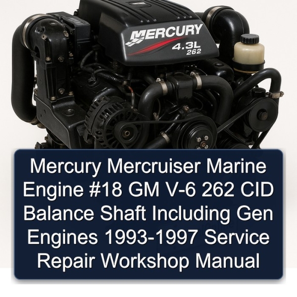 Mercury Mercruiser Marine Engine #18 GM V-6 262 CID Balance Shaft Including Gen Engines 1993-1997 Service Repair Workshop Manual