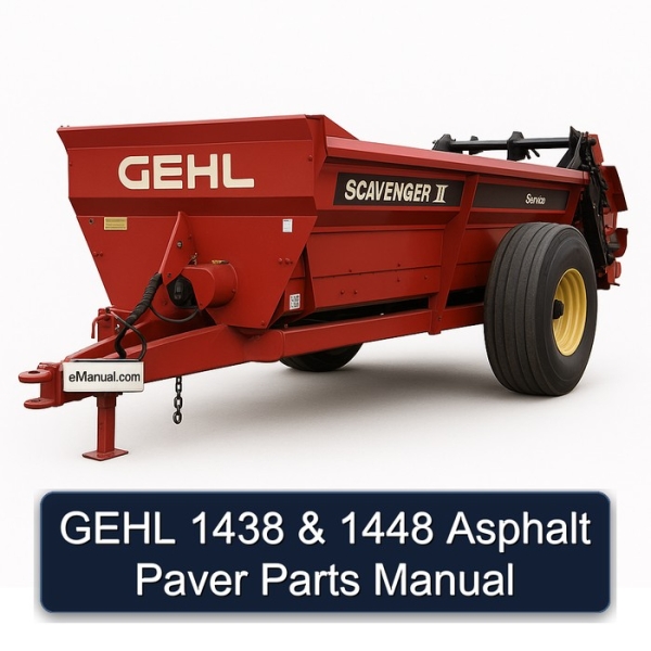 GEHL 1438 & 1448 Asphalt Paver Parts Manual