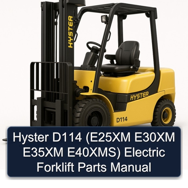 Hyster D114 (E25XM E30XM E35XM E40XMS) Electric Forklift Parts Manual