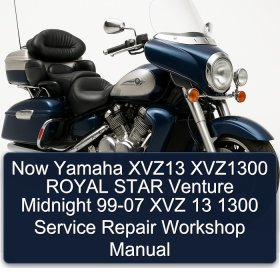 Now Yamaha XVZ13 XVZ1300 ROYAL STAR Venture Midnight 99-07 XVZ 13 1300 Service Repair Workshop Manual