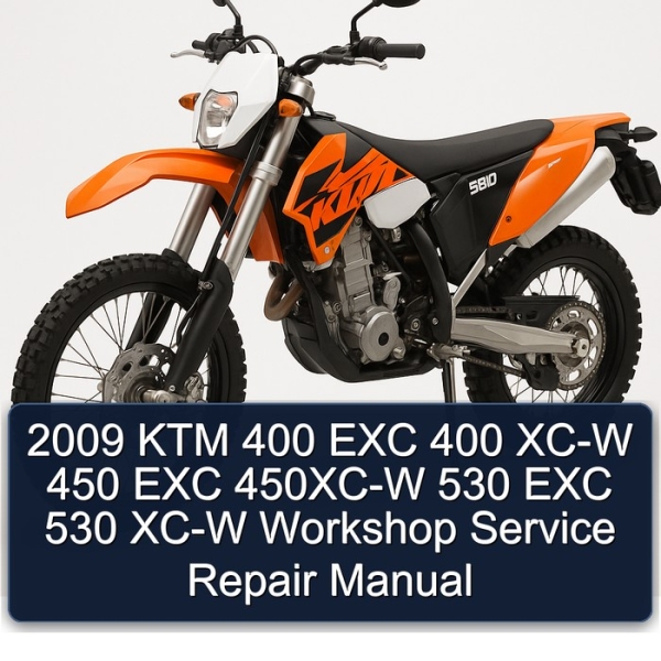 2009 KTM 400 EXC 400 XC-W 450 EXC 450XC-W 530 EXC 530 XC-W Workshop Service Repair Manual