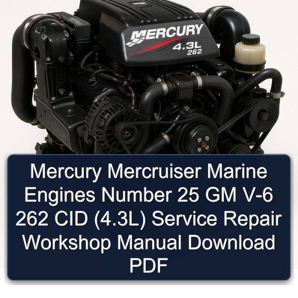 Mercury Mercruiser Marine Engines Number 25 GM V-6 262 CID (4.3L) Service Repair Workshop Manual Download PDF