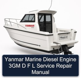 Yanmar Marine Diesel Engine 3GM D F L Service Repair Manual
