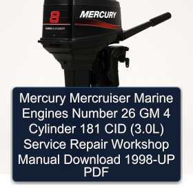 Mercury Mercruiser Marine Engines Number 26 GM 4 Cylinder 181 CID (3.0L) Service Repair Workshop Manual Download 1998-UP PDF