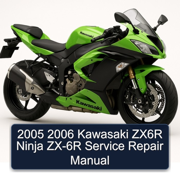 2005 2006 Kawasaki ZX6R Ninja ZX-6R Service Repair Manual