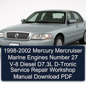1998-2002 Mercury Mercruiser Marine Engines Number 27 V-8 Diesel D7.3L D-Tronic Service Repair Workshop Manual Download PDF