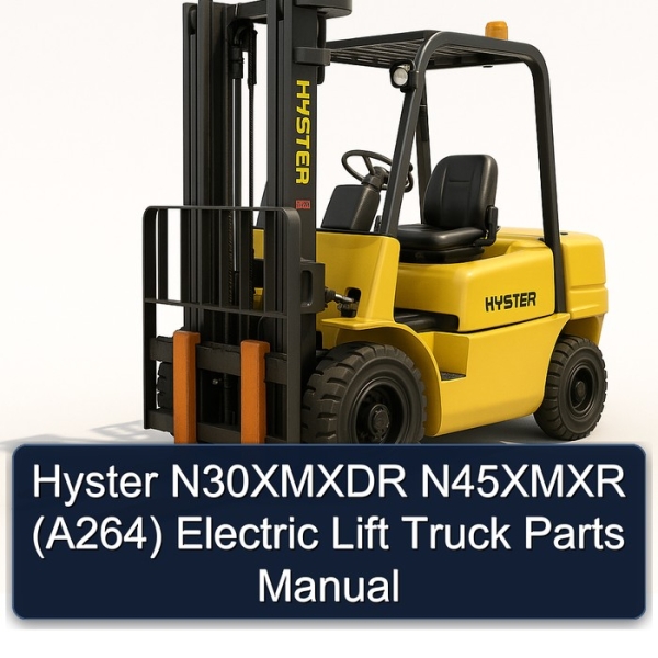 Hyster N30XMXDR N45XMXR (A264) Electric Lift Truck Parts Manual
