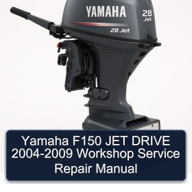 Yamaha F150 JET DRIVE 2004-2009 Workshop Service Repair Manual