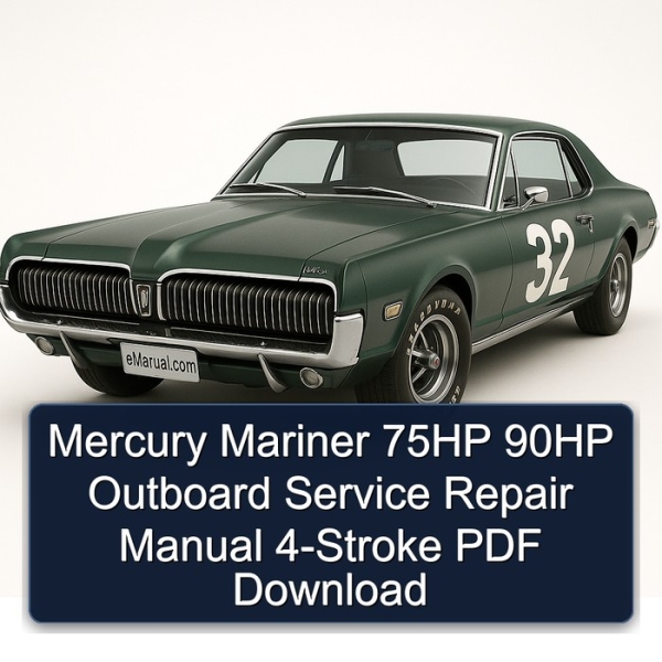 Mercury Mariner 75HP 90HP Outboard Service Repair Manual 4-Stroke PDF Download
