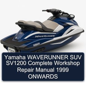 Yamaha WAVERUNNER SUV SV1200 Complete Workshop Repair Manual 1999 ONWARDS