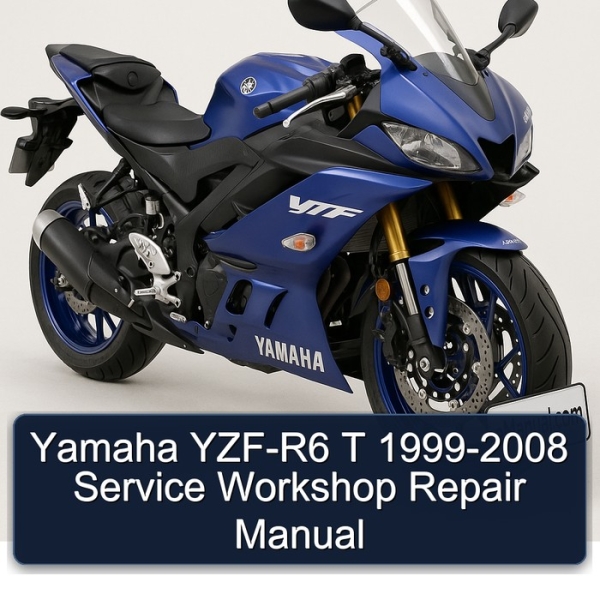 Yamaha YZF-R6 T 1999-2008 Service Workshop Repair Manual