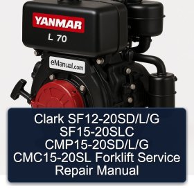 Clark SF12-20SD/L/G SF15-20SLC CMP15-20SD/L/G CMC15-20SL Forklift Service Repair Manual