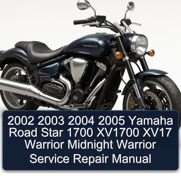 2002 2003 2004 2005 Yamaha Road Star 1700 XV1700 XV17 Warrior Midnight Warrior Service Repair Manual
