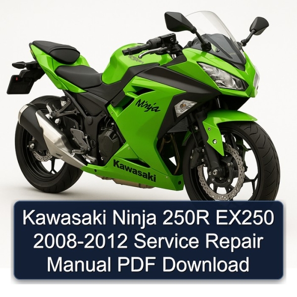 Kawasaki Ninja 250R EX250 2008-2012 Service Repair Manual PDF Download