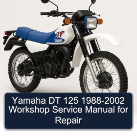 Yamaha DT 125 1988-2002 Workshop Service Manual for Repair