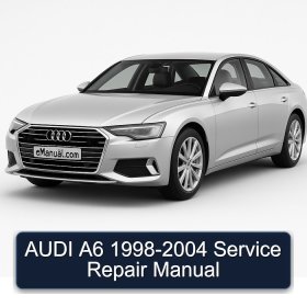 AUDI A6 1998-2004 Service Repair Manual