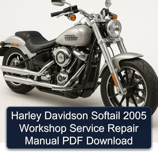 Harley Davidson Softail 2005 Workshop Service Repair Manual PDF Download