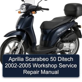 Aprilia Scarabeo 50 Ditech 2002-2005 Workshop Service Repair Manual