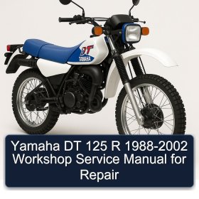 Yamaha DT 125 R 1988-2002 Workshop Service Manual for Repair