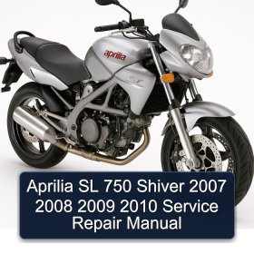 Aprilia SL 750 Shiver 2007 2008 2009 2010 Service Repair Manual