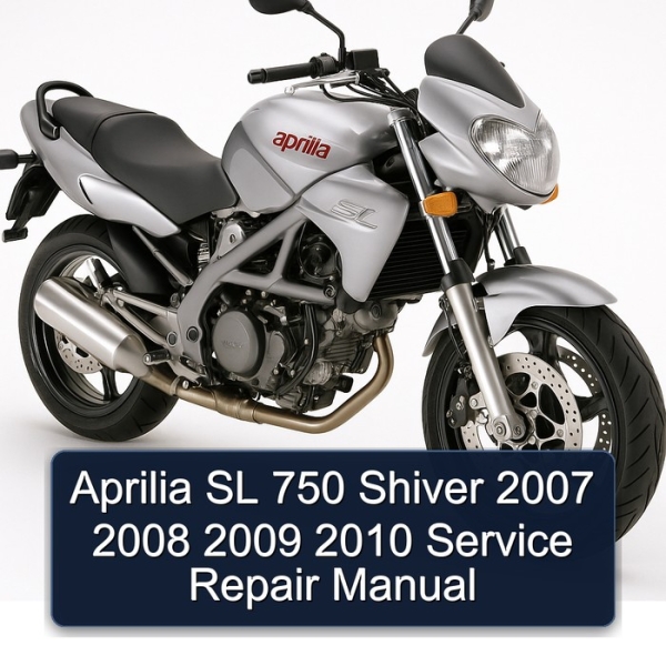 Aprilia SL 750 Shiver 2007 2008 2009 2010 Service Repair Manual