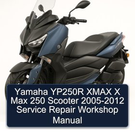 Yamaha YP250R XMAX X Max 250 Scooter 2005-2012 Service Repair Workshop Manual