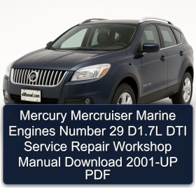 Mercury Mercruiser Marine Engines Number 29 D1.7L DTI Service Repair Workshop Manual Download 2001-UP PDF
