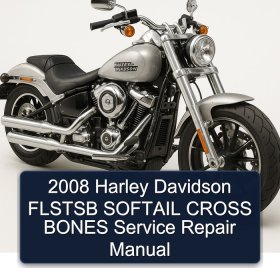 2008 Harley Davidson FLSTSB SOFTAIL CROSS BONES Service Repair Manual