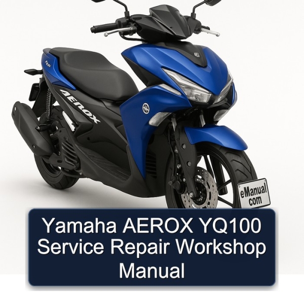 Yamaha AEROX YQ100 Service Repair Workshop Manual