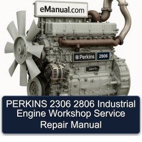 PERKINS 2306 2806 Industrial Engine Workshop Service Repair Manual